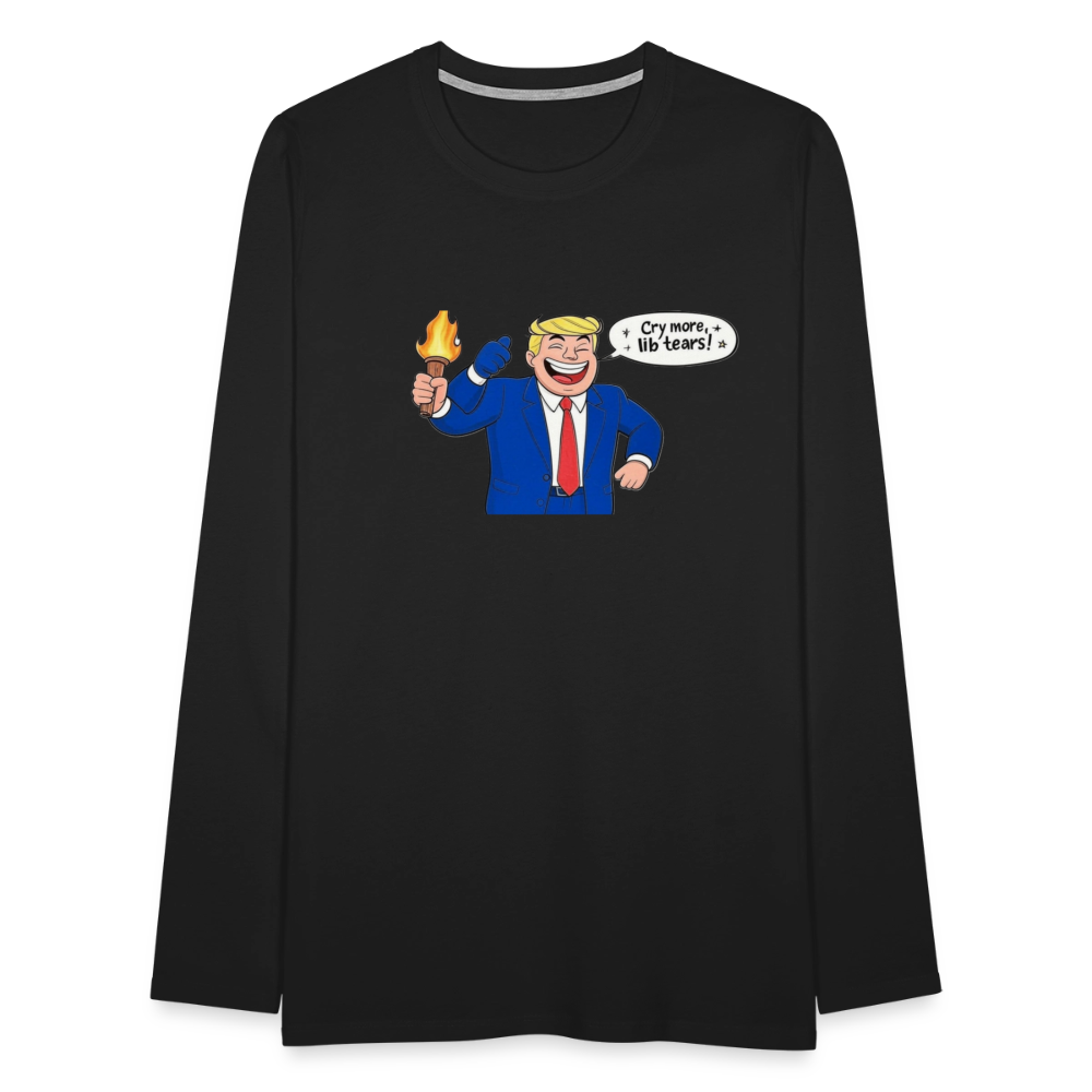 Cry More Liberal Tears Premium Long Sleeve T-Shirt - black