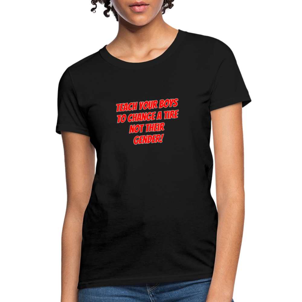 Teach Your Boys Women's T-Shirt - black